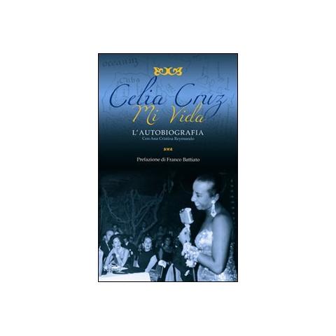 Celia Cruz - Mi vida. L'autobiografia - Foto 2