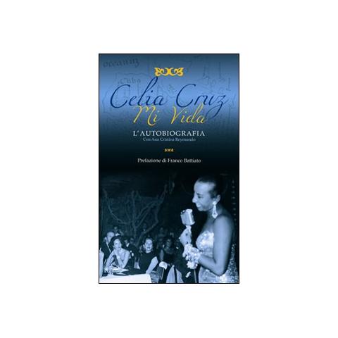 Celia Cruz - Mi vida. L'autobiografia - Foto 1