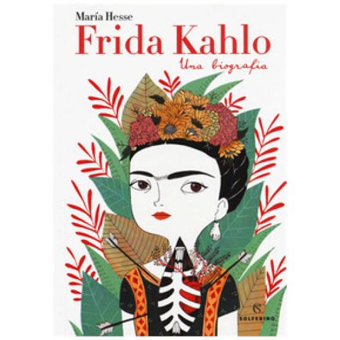 María Hesse - Frida Kahlo. Una biografia - Foto 2
