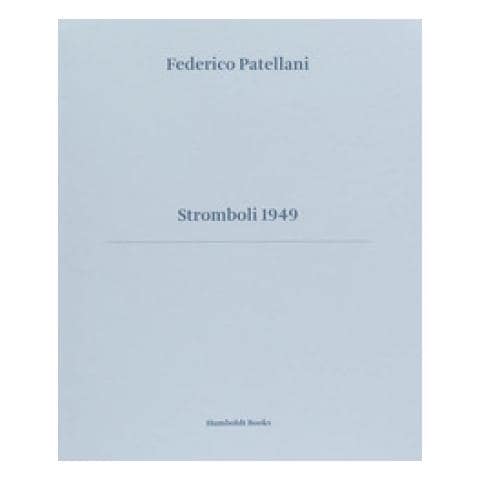 Federico Patellani, Alberto Bougleux, Goffredo Fofi, Kitty Bolognesi, Giovanna Calvenzi - Stromboli 1949. Ediz. Illustrata - Foto 1