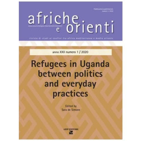 Sara De Simone - Afriche e Orienti. Vol. 1: Refugees in Uganda between politics and everyday practice - Foto 1