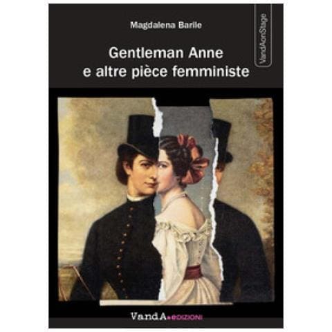 Magdalena Barile - Gentleman Anne E Altre Pièce Femministe - Foto 1