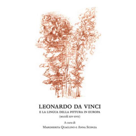 Margherita Quaglino - Leonardo da Vinci e la lingua della pittura (secoli XIV-XVII) - Foto 1