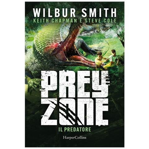 Wilbur Smith - Il predatore. Prey zone. Vol. 1 - Foto 1