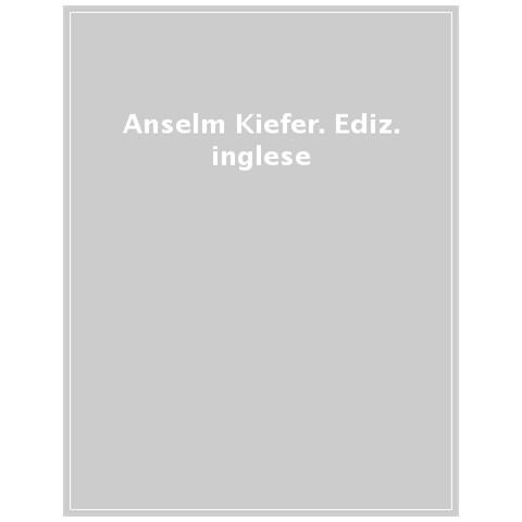 Gabriella Belli - Anselm Kiefer. Ediz. inglese - Foto 1