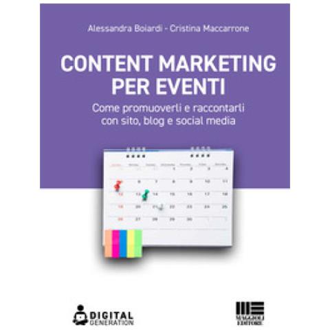 Alessandra Boiardi - Content marketing per eventi. Come promuoverli e raccontarli con sito, blog e social media - Foto 1