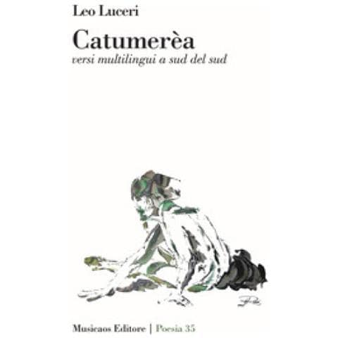 Leo Luceri - Catumerèa. Versi Multilingui A Sud Del Sud - Foto 1