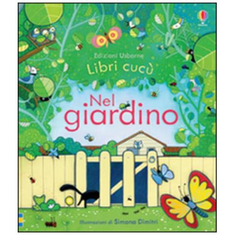 Anna Milbourne - Nel giardino. Ediz. illustrata - Foto 1