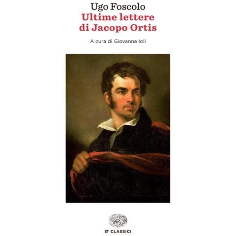 Ugo Foscolo - Ultime lettere di Jacopo Ortis - Foto 1