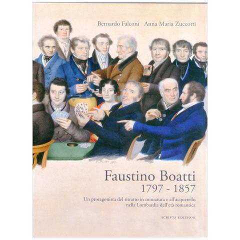 Faustino Boatti 1797-1857. Un protagonista del ritratto in miniatura e dell'acquerello nella Lombardia dell'età romantica. Ediz. illustrata - Foto 2