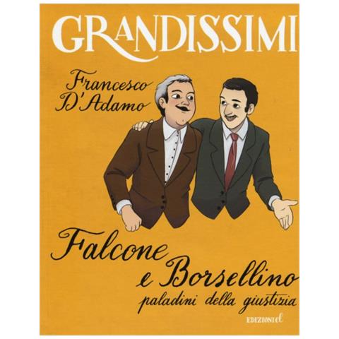 Falcone e Borslino, paladini dla giustizia. Ediz. illustrata - Foto 2