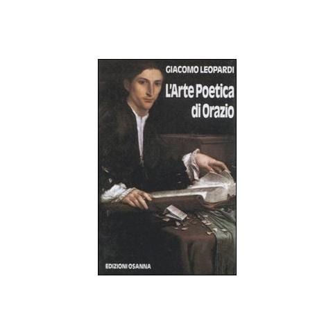 Giacomo Leopardi - L'arte poetica di Orazio - Foto 1