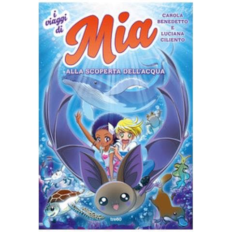 Luciana Ciliento - Alla scoperta dell'acqua. I viaggi di Mia. Vol. 2 - Foto 1