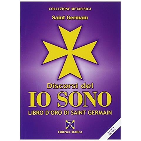 (conte di) Saint-Germain - Discorsi del io sono - Foto 1