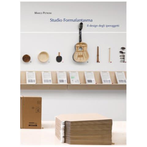Marco Petroni - Studio Formafantasma. Il Design Degli Iperoggetti. Ediz. Illustrata - Foto 1