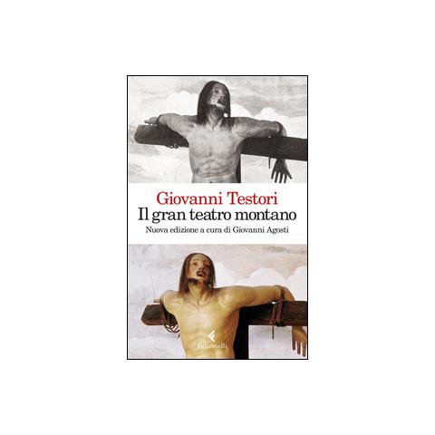 Giovanni Testori - Il Gran Teatro Montano - Foto 2