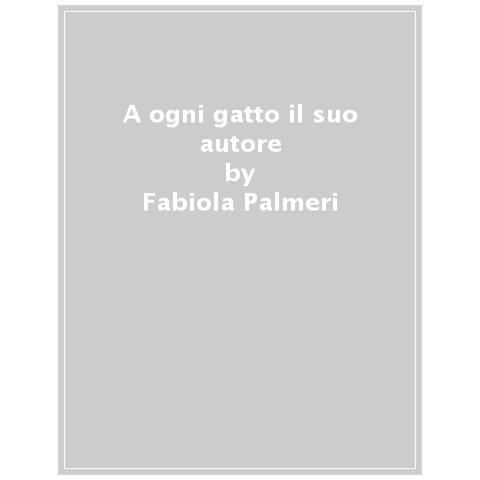 Fabiola Palmeri - A Ogni Gatto Il Suo Autore. Gatti E Scrittori Nel Giappone Contemporaneo - Foto 1