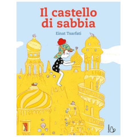 Einat Tsarfati - Il Castello Di Sabbia. Ediz. A Colori - Foto 1