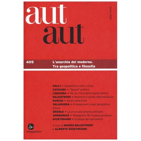 Aut aut. Vol. 405: L' anarchia del moderno. Tra geopolitica e filosofia - Foto 1