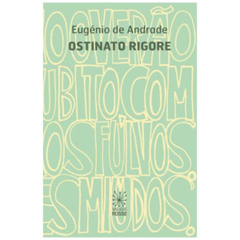 Eugénio De Andrade - Ostinato Rigore. Testo Portoghese A Fronte - Foto 1