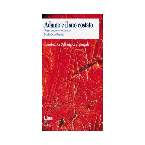Sergej S. Averincev - Adamo e il suo costato. Spiritualità dell'amore coniugale - Foto 2