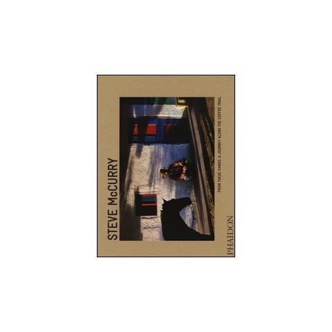 Steve McCurry - From these hands: a journey along the coffee trail. Ediz. illustrata - Foto 1