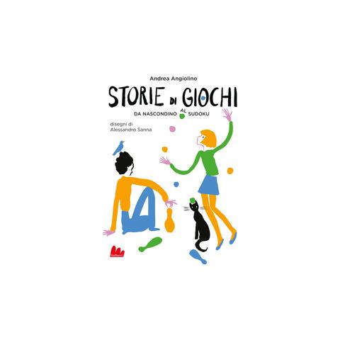 Andrea Angiolino - Storie di giochi. Da nascondino al sudoku - Foto 1