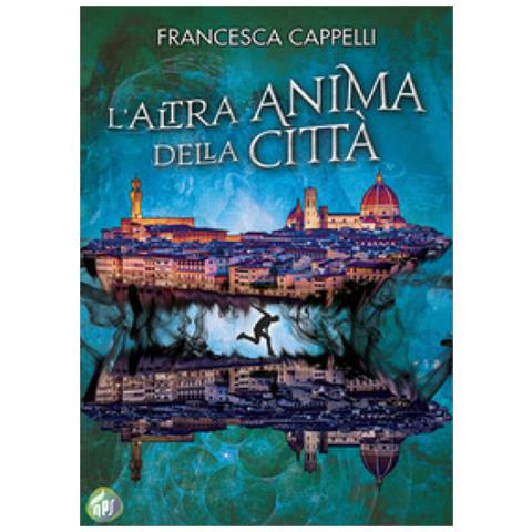 Francesca Cappelli - L'altra Anima Della Città - Foto 1