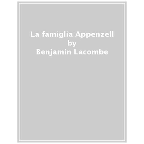 Sebastien Perez, Benjamin Lacombe - L'incredibile Famiglia Appenzell. Ediz. Illustrata - Foto 1