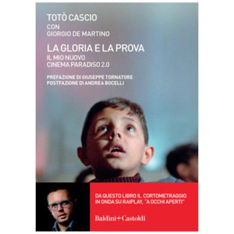 Totò Cascio - La gloria e la prova. Il mio Nuovo Cinema Paradiso 2.0 - Foto 1