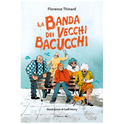 Florence Thinard - La Banda Dei Vecchi Bacucchi - Foto 1