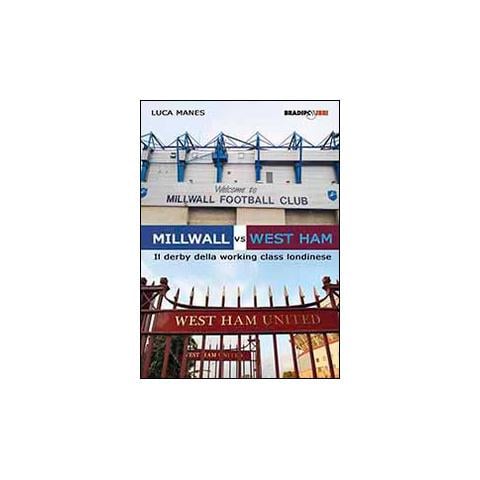 Millwall vs West Ham. Il derby della working class londinese - Foto 1