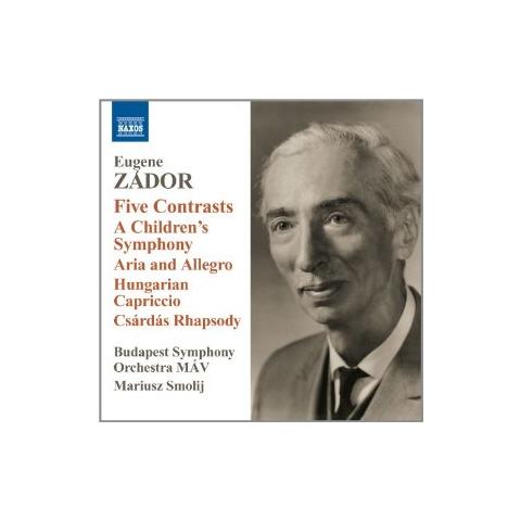 Zador Eugene - Five Contrasts, Children's Symphony, Aria And Allegro - Foto 1