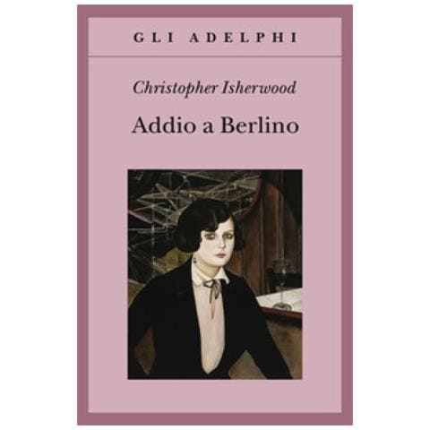 Christopher Isherwood - Addio A Berlino - Foto 1