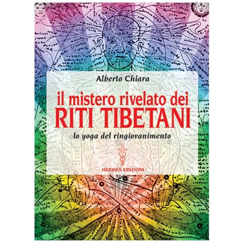 Alberto Chiara - Mistero Rivelato Dei Riti Tibetani - Foto 1