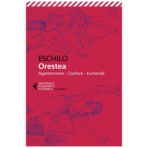 Eschilo - Orestea. Testo Greco A Fronte - Foto 2