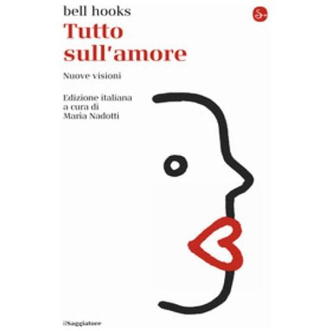 Bell Hooks - Tutto Sull'amore. Nuove Visioni - Foto 1