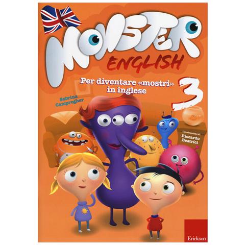 Sabrina Campregher - Monster english. Per diventare «mostri» in inglese. Con adesivi. Vol. 3 - Foto 1