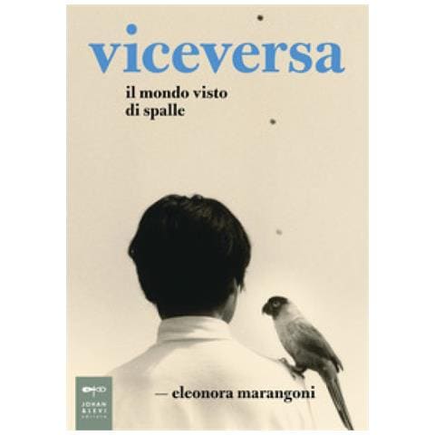 Eleonora Marangoni - Viceversa. Il Mondo Visto Di Spalle - Foto 1