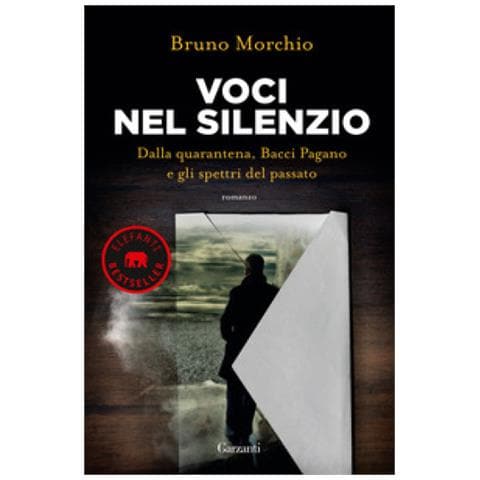 Bruno Morchio - Voci Nel Silenzio. Dalla Quarantena, Bacci Pagano E Gli Spettri Del Passato - Foto 1