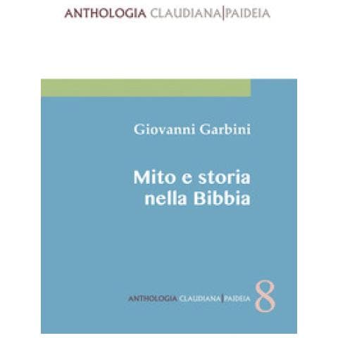 Giovanni Garbini - Mito E Storia Nella Bibbia - Foto 1