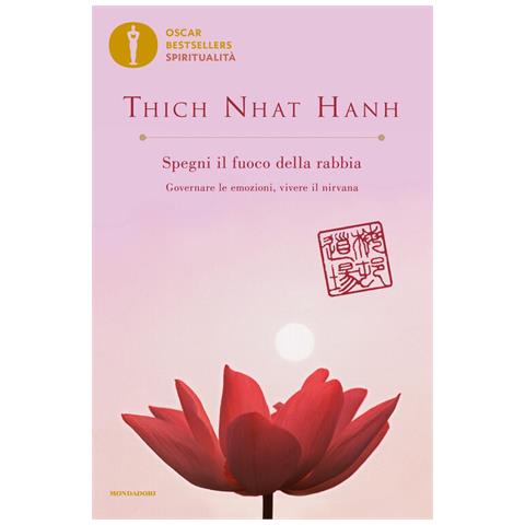 Thich Nhat Hanh - Spegni Il Fuoco Della Rabbia. Governare Le Emozioni, Vivere Il Nirvana - Foto 2