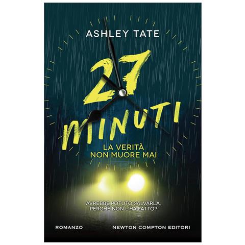 Ashley Tate - 27 minuti. La verità non muore mai - Foto 1