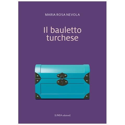 Maria Rosaria Nevola - Il bauletto turchese. Ediz. integrale - Foto 1