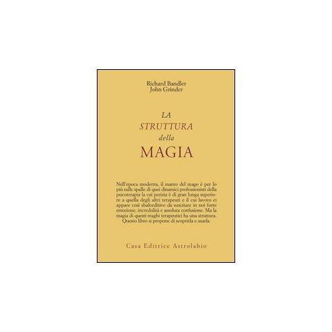 Richard Bandler - La struttura della magia - Foto 2
