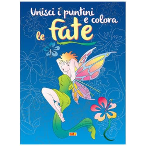 Unisci I Puntini E Colora Le Fate. Ediz. Illustrata - Foto 1