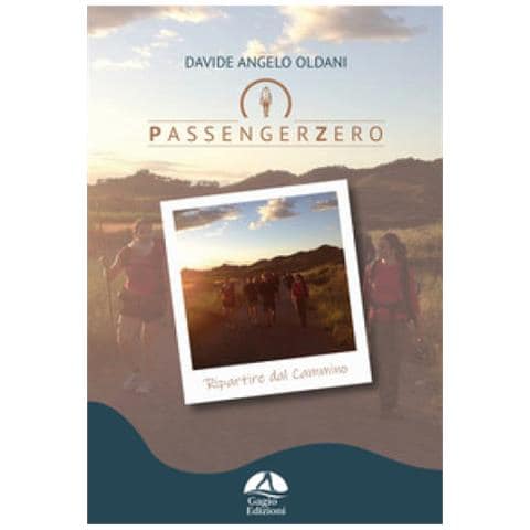 Davide Angelo Oldani - Passengerzero. Ripartire Dal Cammino - Foto 1