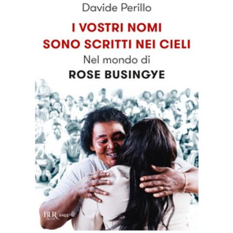 Davide Perillo - I Vostri Nomi Sono Scritti Nei Cieli. Nel Mondo Di Rose Busingye - Foto 1