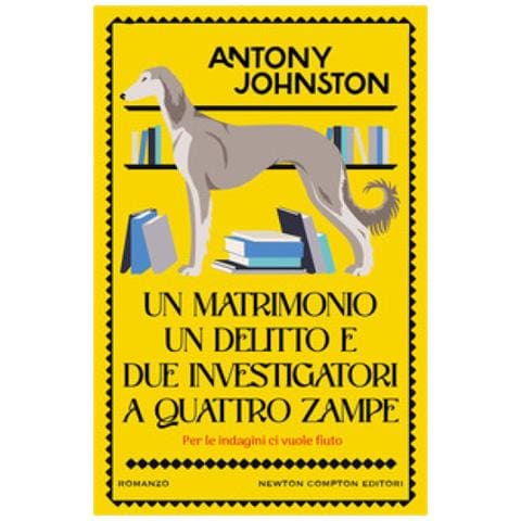 Antony Johnston - Un Matrimonio, Un Delitto E Due Investigatori A Quattro Zampe - Foto 1
