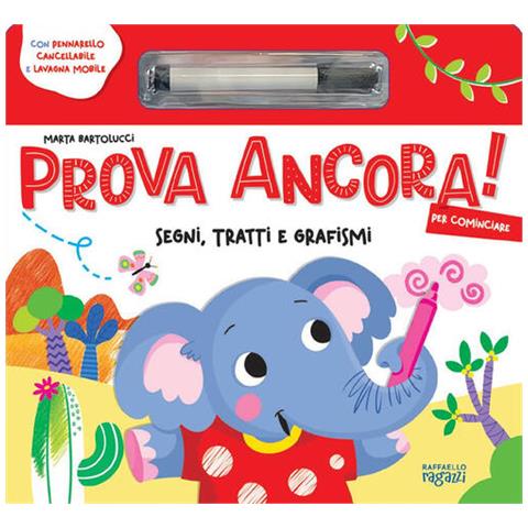 Marta Bartolucci - Prova ancora! Per cominciare. Ediz. a colori. Con Prodotti vari - Foto 1